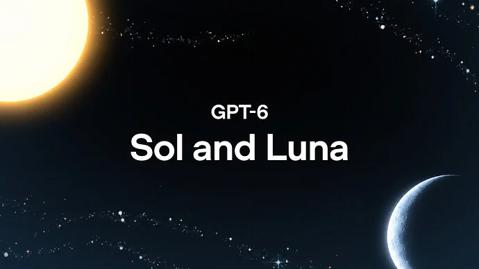 Imagem oficial de apresentação do GPT-6 Sol e GPT-6 Luna
